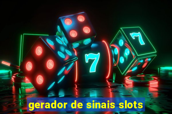 gerador de sinais slots